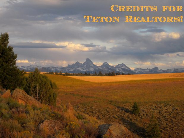Back by popular demand! Continuing Education Credits for Teton Realtors!